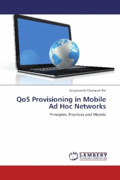 QoS Provisioning in Mobile Ad Hoc Networks - Champati Rai, Satyananda