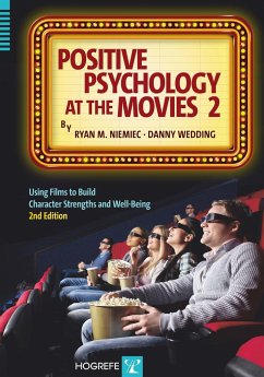 Positive Psychology at the Movies - Niemiec, Ryan M.;Wedding, Danny
