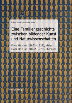 Eine Familiengeschichte zwischen bildender Kunst und Naturwissenschaften - Beyer, Lothar;Behrends, Rainer