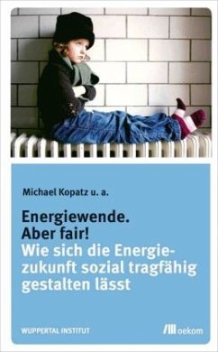 Energiewende. Aber Fair! - Kopatz, Michael