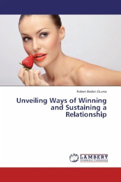 Unveiling Ways of Winning and Sustaining a Relationship - Baden Ekuma, Robert