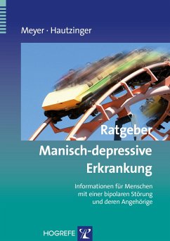 Ratgeber Manisch-depressive Erkrankung - Meyer, Thomas D.;Hautzinger, Martin