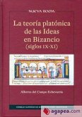 La teoría platónica de las ideas en Bizancio, siglos IX-XI