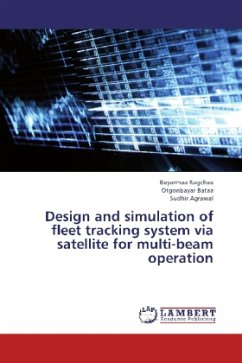 Design and simulation of fleet tracking system via satellite for multi-beam operation - Ragchaa, Bayarmaa;Bataa, Otgonbayar;Agrawal, Sudhir