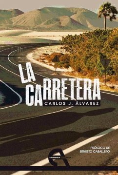 La carretera - Álvarez, Carlos; Caballero, Ernesto; Álvarez, Carlos J.