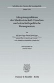 Akzeptanzprobleme der Marktwirtschaft: Ursachen und wirtschaftspolitische Konsequenzen.