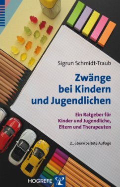 Zwänge bei Kindern und Jugendlichen - Schmidt-Traub, Sigrun