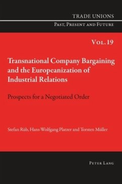 Transnational Company Bargaining and the Europeanization of Industrial Relations - Rüb, Stephan;Platzer, Hans-Wolfgang;Müller, Torsten