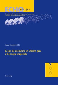 Lieux de mémoire en Orient grec à l¿époque impériale