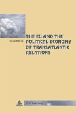 The EU and the Political Economy of Transatlantic Relations