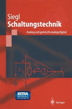 Schaltungstechnik - Analog und gemischt analog/digital: Entwicklungsmethodik, Verstärkertechnik, Funktionsprimitive von Schaltkreisen (Springer-Lehrbuch) - Siegl, Johann