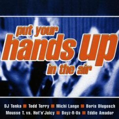 PUT YOUR HANDS UP IN THE AIR PUT YOUR HANDS UP IN THE AIR