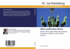 Mein politisches Berlin - Stiebenz, Hans-Joachim