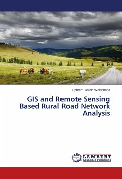 GIS and Remote Sensing Based Rural Road Network Analysis - Tekele Woldehana, Ephrem