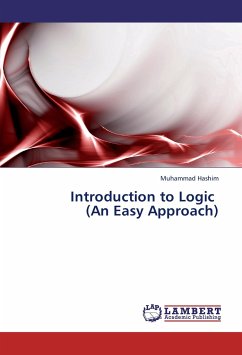 Introduction to Logic (An Easy Approach) - Hashim, Muhammad