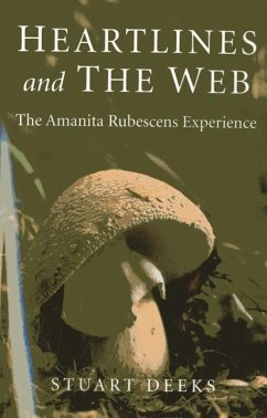 Heartlines and the Web: The Amanita Rubescens Experience - Deeks, Stuart