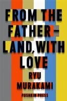From the Fatherland with Love - Murakami, Ryu (Author)
