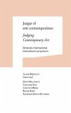 Simposio Internacional "Juzgar el Arte Contemporáneo" : celebrado en mayo-junio de 2012 en Pamplona = International Symposium "Judging Contemporary Art" : May-June 2012 in Pamplona