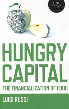 Hungry Capital: The Financialization of Food - Russi, Luigi