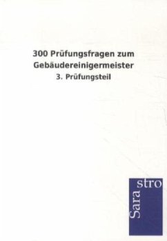 300 Prüfungsfragen zum Gebäudereinigermeister