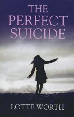 The Perfect Suicide - Worth, Lotte
