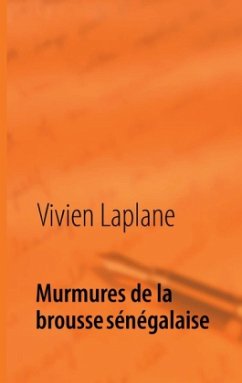 Murmures de la brousse sénégalaise - Laplane, Vivien