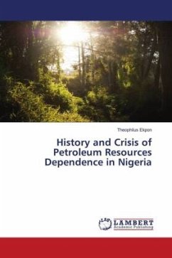 History and Crisis of Petroleum Resources Dependence in Nigeria