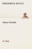About Orchids A Chat About Orchids A Chat