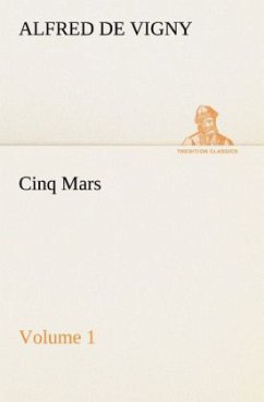 Cinq Mars ¿ Volume 1 - Vigny, Alfred de