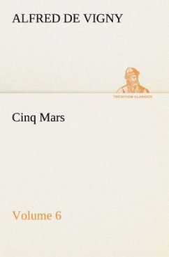 Cinq Mars ¿ Volume 6 - Vigny, Alfred de