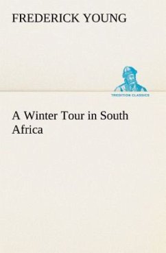 A Winter Tour in South Africa - Young, Frederick