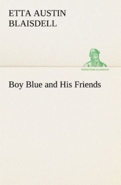 Boy Blue and His Friends - Blaisdell, Etta Austin