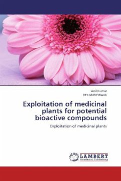 Exploitation of medicinal plants for potential bioactive compounds - Kumar, Anil;Maheshwari, Priti