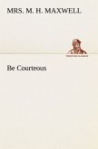 Be Courteous or, Religion, the True Refiner