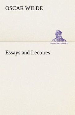 Essays and Lectures - Wilde, Oscar