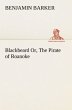 Blackbeard Or, The Pirate of Roanoke. - Bild 1