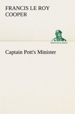 Captain Pott's Minister - Cooper, Francis Le Roy