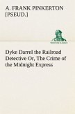 Dyke Darrel the Railroad Detective Or, The Crime of the Midnight Express