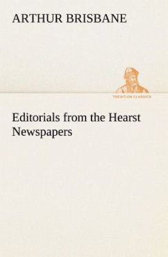 Editorials from the Hearst Newspapers - Brisbane, Arthur