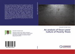 An analysis of Oscar Lewis' Culture of Poverty Thesis - Sowah, Alexander Nii Adjei
