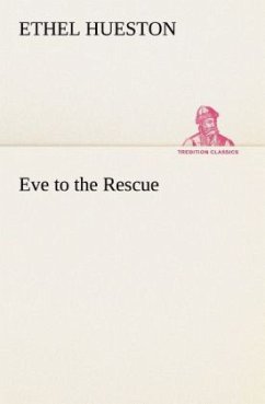 Eve to the Rescue - Hueston, Ethel