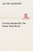 Eveline Mandeville The Horse Thief Rival