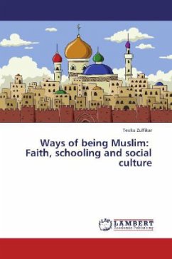 Ways of being Muslim: Faith, schooling and social culture