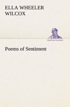 Poems of Sentiment - Wilcox, Ella Wheeler