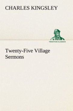 Twenty-Five Village Sermons - Kingsley, Charles