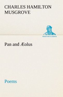 Pan and Æolus: Poems - Musgrove, Charles Hamilton