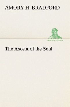 The Ascent of the Soul - Bradford, Amory H.