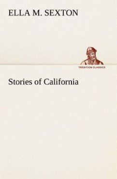 Stories of California - Sexton, Ella M.