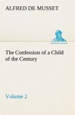 The Confession of a Child of the Century ¿ Volume 2