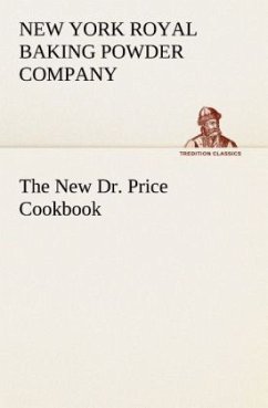 The New Dr. Price Cookbook - Royal baking powder company, New York
